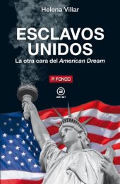 book Esclavos Unidos. La otra cara del American Dream