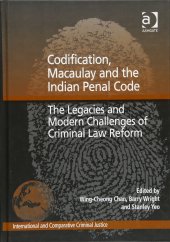 book Codification, Macaulay and the Indian Penal Code: The Legacies and Modern Challenges of Criminal Law Reform