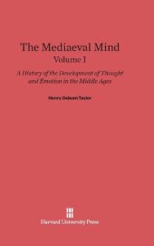 book The Mediaeval Mind: A History of the Development of Thought and Emotion in the Middle Ages. Vol. 1