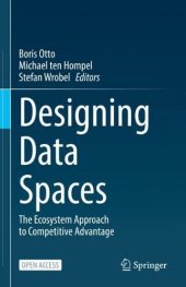 book Designing Data Spaces: The Ecosystem Approach to Competitive Advantage