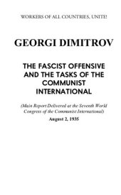 book The Fascist Offensive and the Tasks of the Communist International