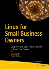 book Linux For Small Business Owners: Using Free And Open Source Software To Power Your Dreams