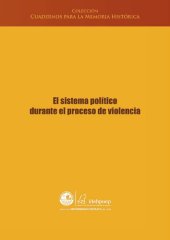 book El sistema político durante el proceso de violencia (Perú). Selección de textos del Informe Final de la CVR