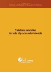 book El sistema educativo durante el proceso de violencia (Perú). Selección de textos del Informe Final de la CVR