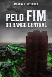 book Pelo fim do Banco Central