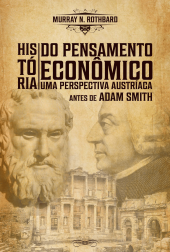 book História do pensamento econômico: uma perspectiva Austríaca - antes de Adam Smith