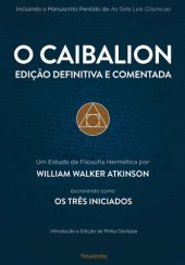 book O Caibalion - Edição Definitiva e Comentada