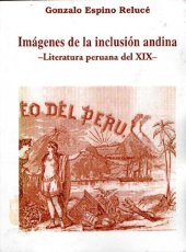 book Imágenes de la inclusión andina. Literatura peruana del XIX