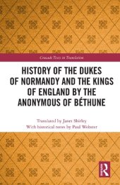 book History of the Dukes of Normandy and the Kings of England by the Anonymous of Baethune