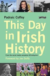 book This Day in Irish History From the social media sensation @thisdayirish.