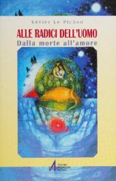 book Alle radici dell'uomo. Dalla morte all'amore