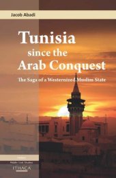 book Tunisia Since the Arab Conquest: The Saga of a Westernized Muslim State