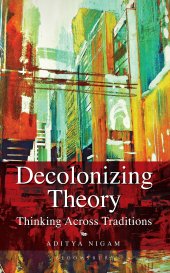 book Decolonizing Theory: Thinking Across Traditions