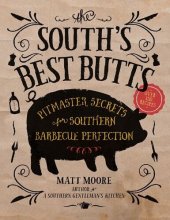 book The South's Best Butts: Pitmaster Secrets for Southern Barbecue Perfection