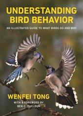 book Understanding Bird Behavior: An Illustrated Guide to What Birds Do and Why