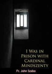 book I Was in Prison with Cardinal Mindszenty