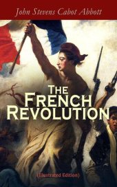 book The French Revolution (Illustrated Edition)