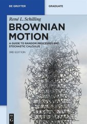 book Brownian Motion - A Guide to Random Processes and Stochastic Calculus