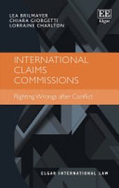 book International Claims Commissions: Righting Wrongs after Conflict