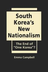 book South Korea's New Nationalism: The End of "One Korea"?