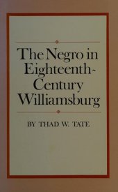 book The Negro in Eighteenth-Century Williamsburg