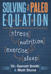 book Solving The Paleo Equation: Stress Nutrition Exercise Sleep