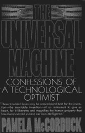 book The Universal Machine: Confessions of a Technological Optimist