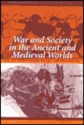 book War And Society In The Ancient And Medieval Worlds: Asia, The Mediterranean, Europe, And Mesoamerica