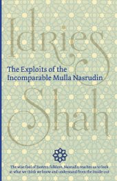 book Idries Shah Mulla Nasrudin 4-book Collection: The Exploits of the Incomparable Mulla Nasrudin, The World of Nasrudin , The Pleasantries of the Incredible Mulla Nasrudin, The subtleties of the inimitable Mulla Nasrudin