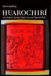 book Huarochirí. An Andean society under Inca and Spanish rule