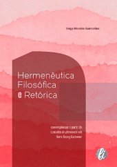 book Hermenêutica Filosófica e Retórica: convergências a partir do conceito de phronesis em Hans-Georg Gadamer