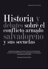 book Historia y debates sobre el conflicto armado salvadoreño y sus secuelas