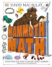 book Mammoth Math: Everything You Need to Know About Numbers