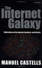 book The Internet Galaxy: Reflections on the Internet, Business, and Society