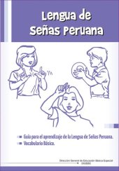 book Lengua de Señas Peruana (LSP). Guía para el aprendizaje de la Lengua de Señas Peruana y vocabulario básico