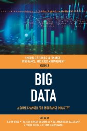 book Big Data: A Game Changer for Insurance Industry (Emerald Studies in Finance, Insurance, and Risk Management, 6)