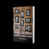 book Ludwig von Mises: acadêmico, criador e herói