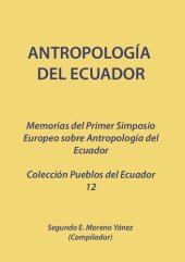 book Antropología del Ecuador. Memorias del Primer Simposio Europeo sobre Antropología del Ecuador (Bonn, 28, 29 y 30 de junio de 1984)