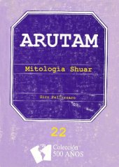 book Arutam: Mitología shuar (Shíbaro/ Aents)