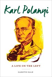 book Karl Polanyi: A Life on the Left