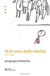 book Al di sotto della mischia. Satire e saggi