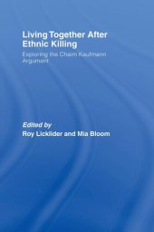 book Living together after ethnic killing exploring the Chaim Kaufmann argument