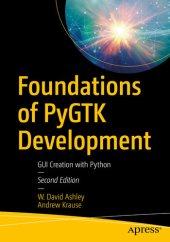 book Foundations of PyGTK Development: GUI Creation with Python, 2nd Edition