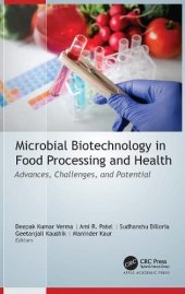 book Microbial Biotechnology in Food Processing and Health: Advances, Challenges, and Potential