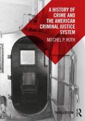 book A History of Crime and the American Criminal Justice System