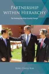 book Partnership Within Hierarchy: The Evolving East Asian Security Triangle