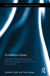 book Surveillance Futures: Social And Ethical Implications Of New Technologies For Children And Young People