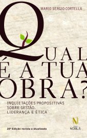 book Qual é a tua obra?: Inquietações propositivas sobre gestão, liderança e ética