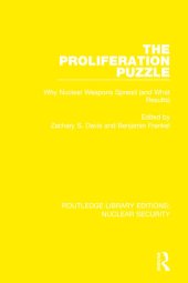 book The Proliferation Puzzle: Why Nuclear Weapons Spread (And What Results)