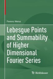 book Lebesgue Points and Summability of Higher Dimensional Fourier Series